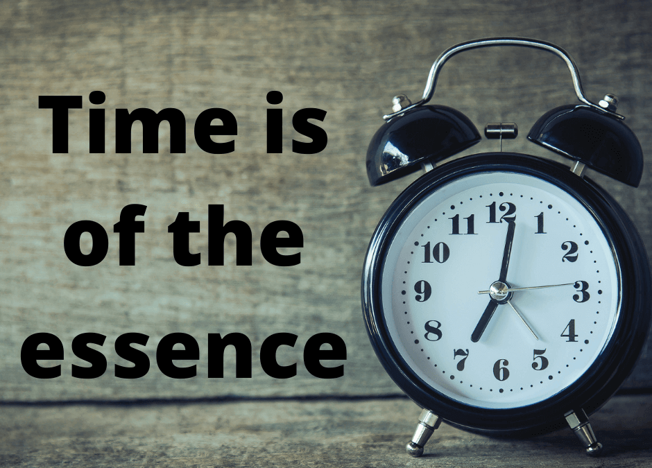 Time is of the essence